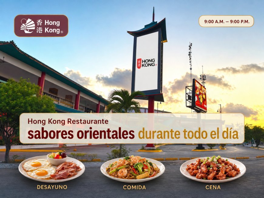Hong Kong Restaurante: sabores orientales durante todo el día