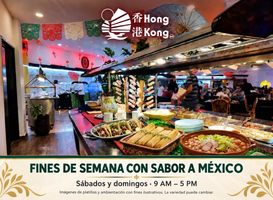 Celebra el mes patrio con más sabor en Hong Kong Restaurante